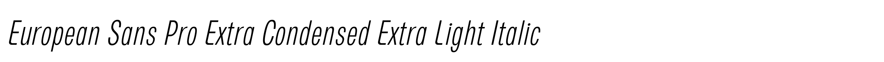 European Sans Pro Extra Condensed Extra Light Italic